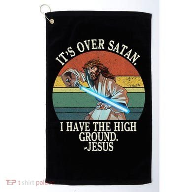 ItS Over Satan I Have The High Ground Golf Towel