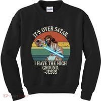ItS Over Satan I Have The High Ground Kids Sweatshirt thumb 0