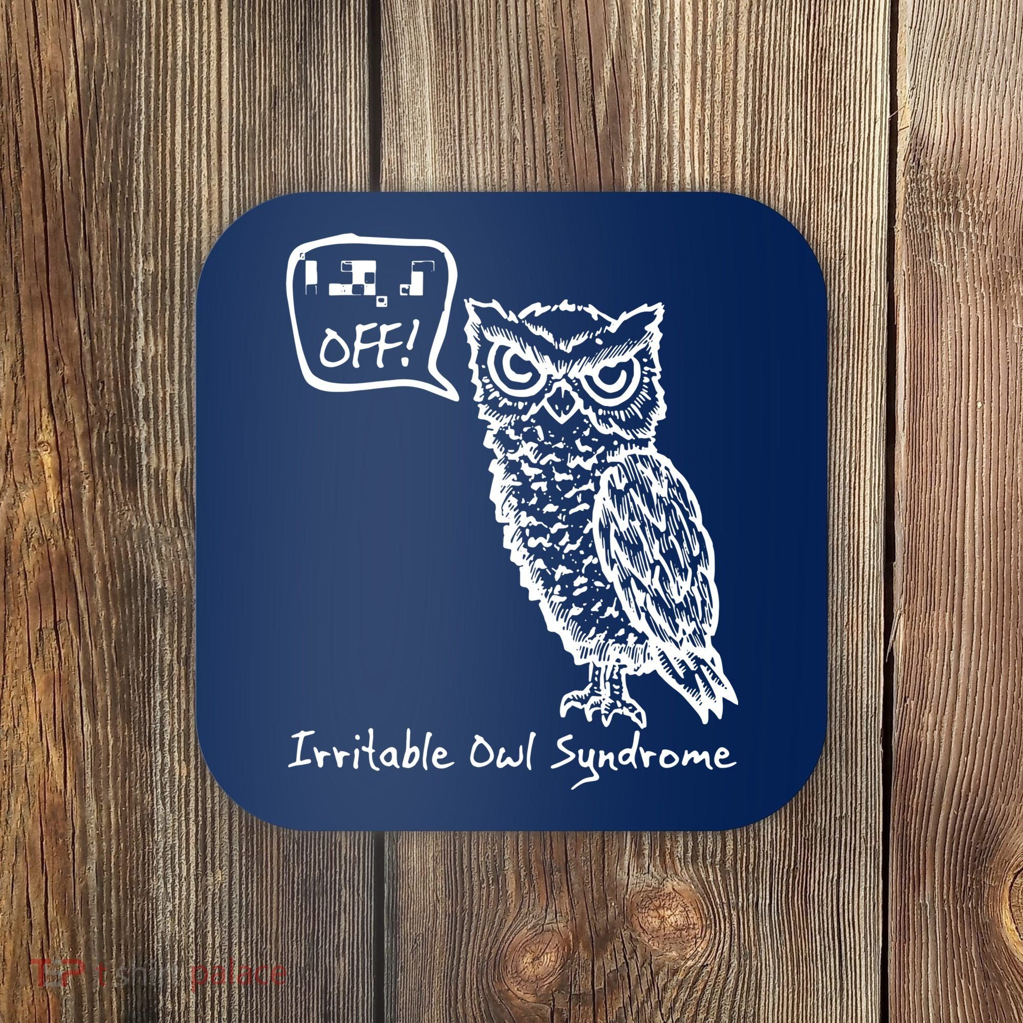 Irritable Owl Syndrome Coaster