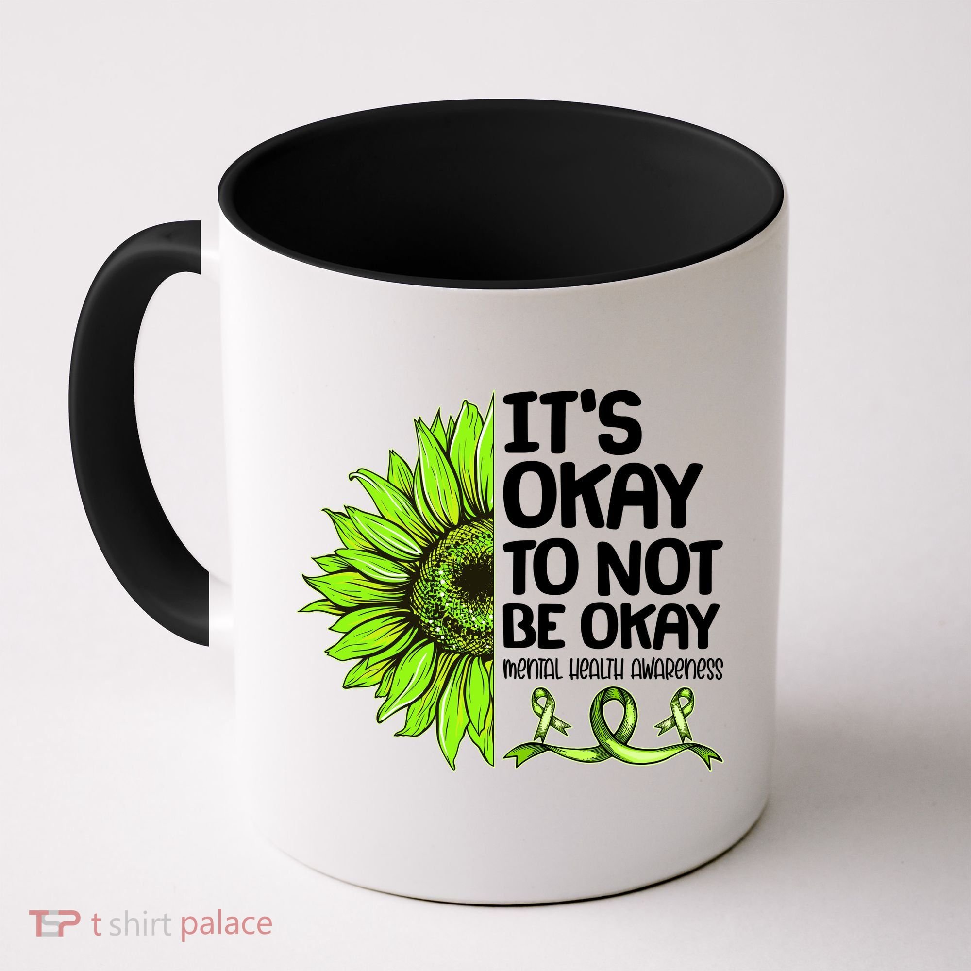 It's Okay To Not Be Okay Mental Health Awareness Coffee Mug