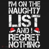 I'm On The Naughty List And I Regret Nothing Funny Christmas Gift Ornament thumb 1