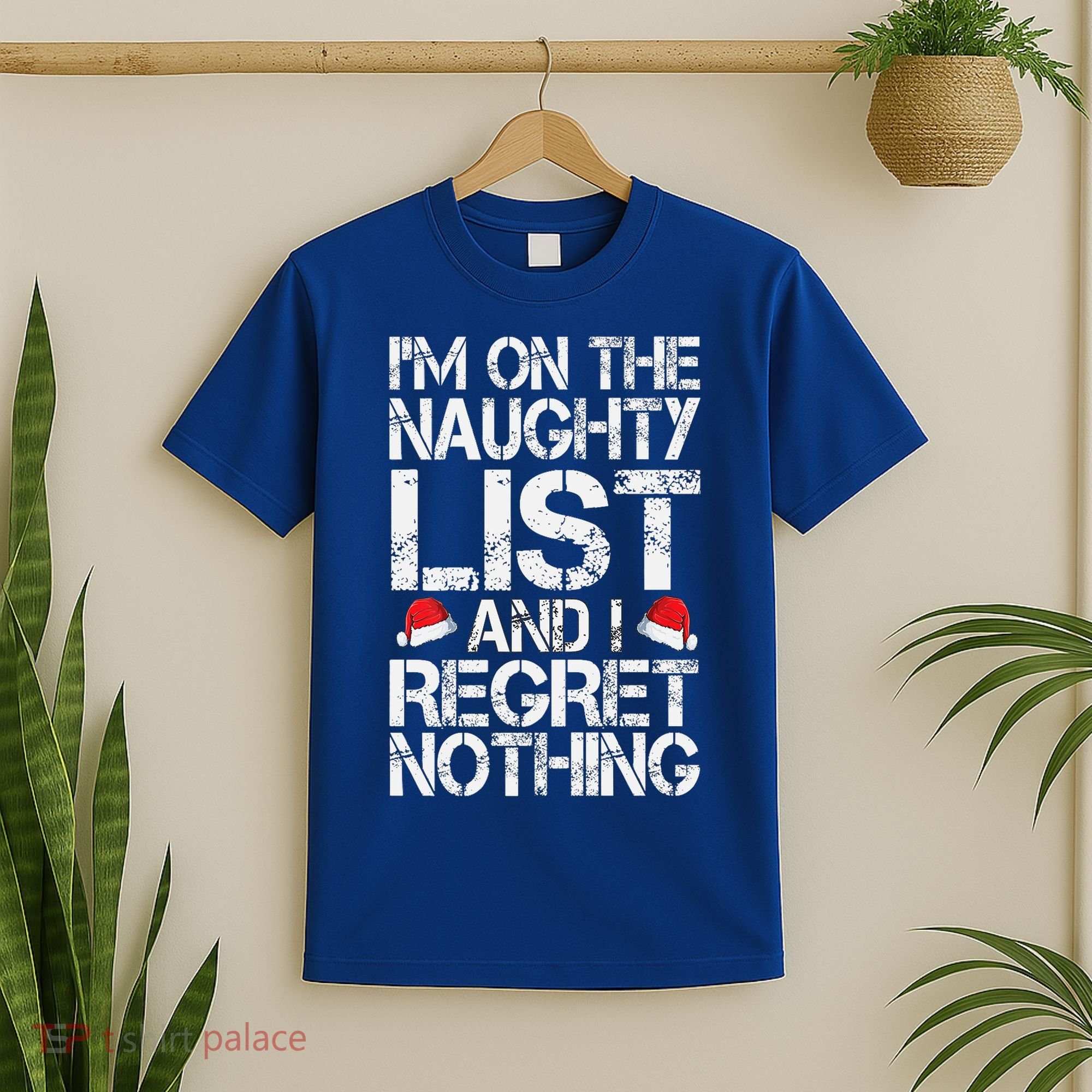 I'm On The Naughty List And I Regret Nothing Funny Christmas Gift T-Shirt