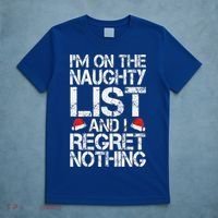 I'm On The Naughty List And I Regret Nothing Funny Christmas Gift T-Shirt thumb 5