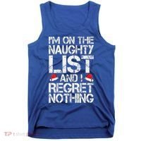 I'm On The Naughty List And I Regret Nothing Funny Christmas Gift Tank Top thumb 0