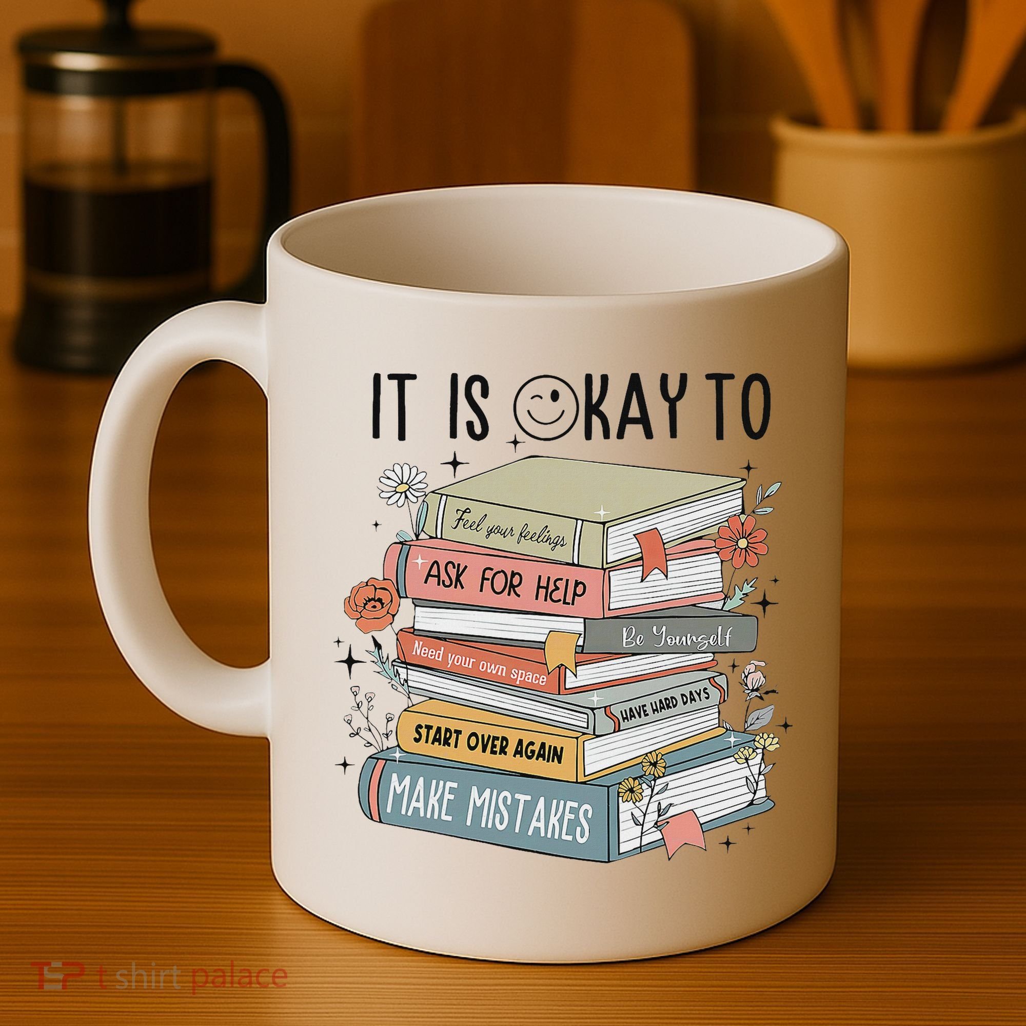 It's Okay To Feel Your Feeling, Ask For Help Mental Health Coffee Mug