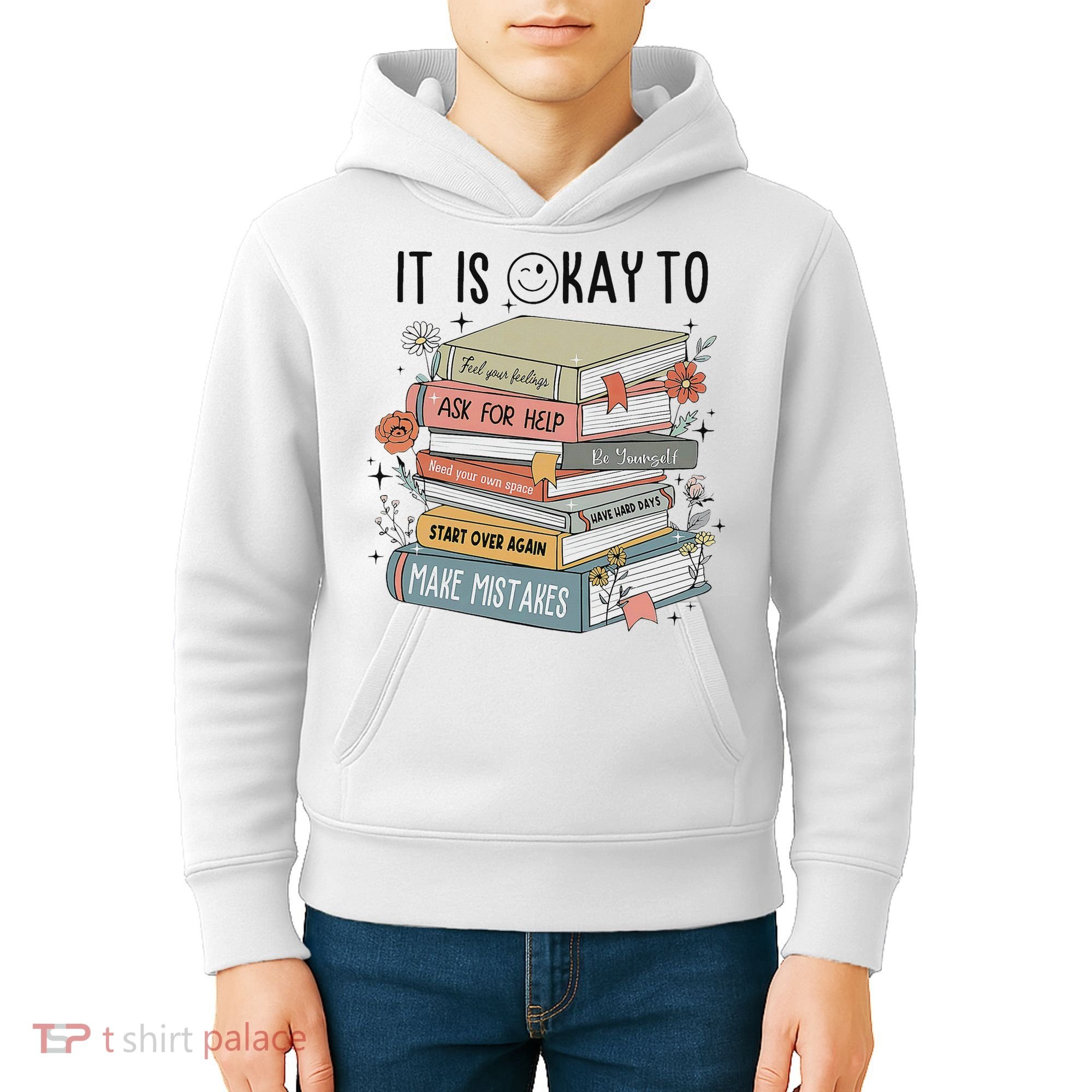 It's Okay To Feel Your Feeling, Ask For Help Mental Health Kids Hoodie