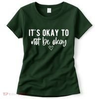 Its Okay To Noe Be Okay Mental Awareness Women's T-Shirt thumb 0
