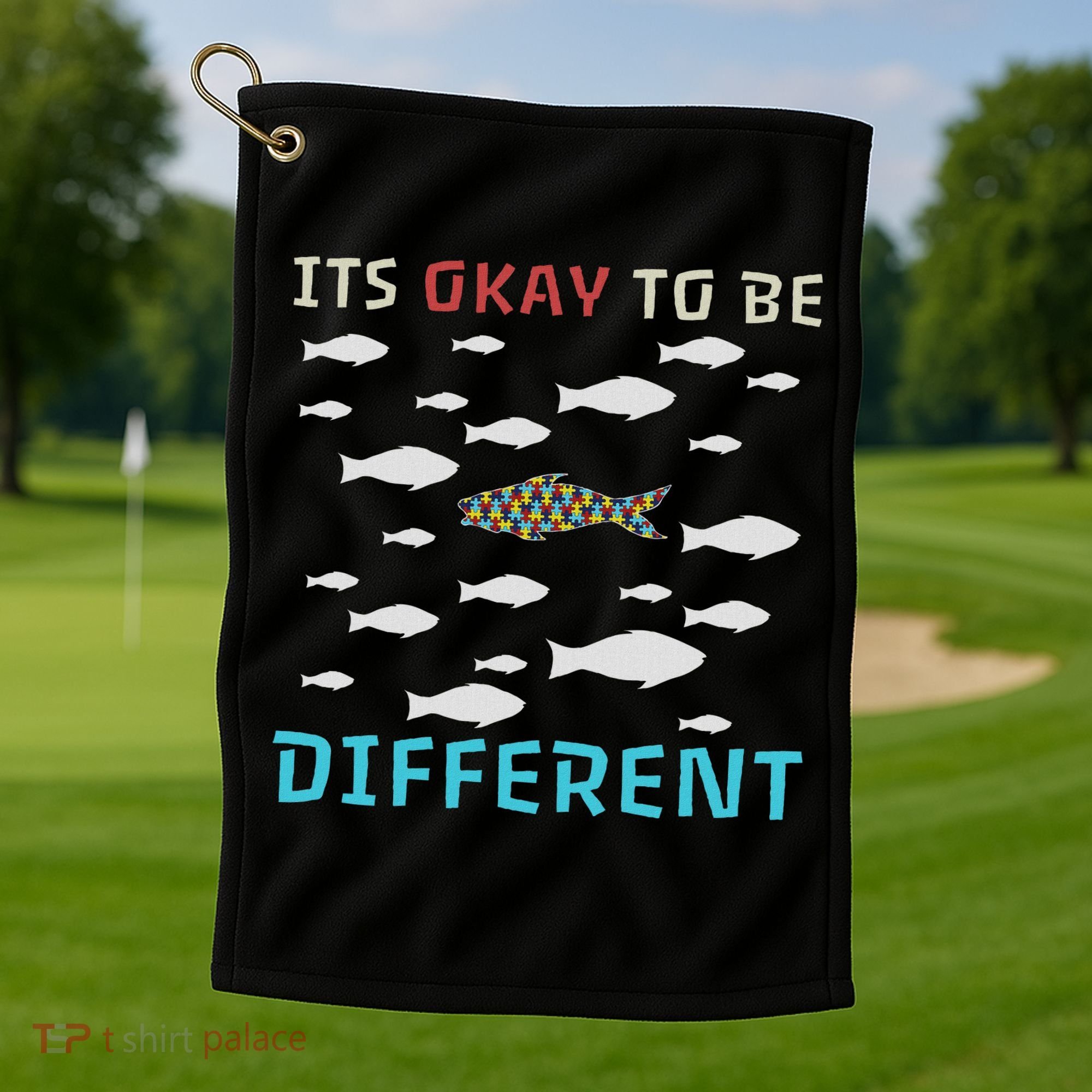 It's Okay To Be Different Fish Autism Awareness Month Golf Towel