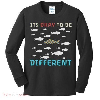 It's Okay To Be Different Fish Autism Awareness Month Kids Long Sleeve Shirt