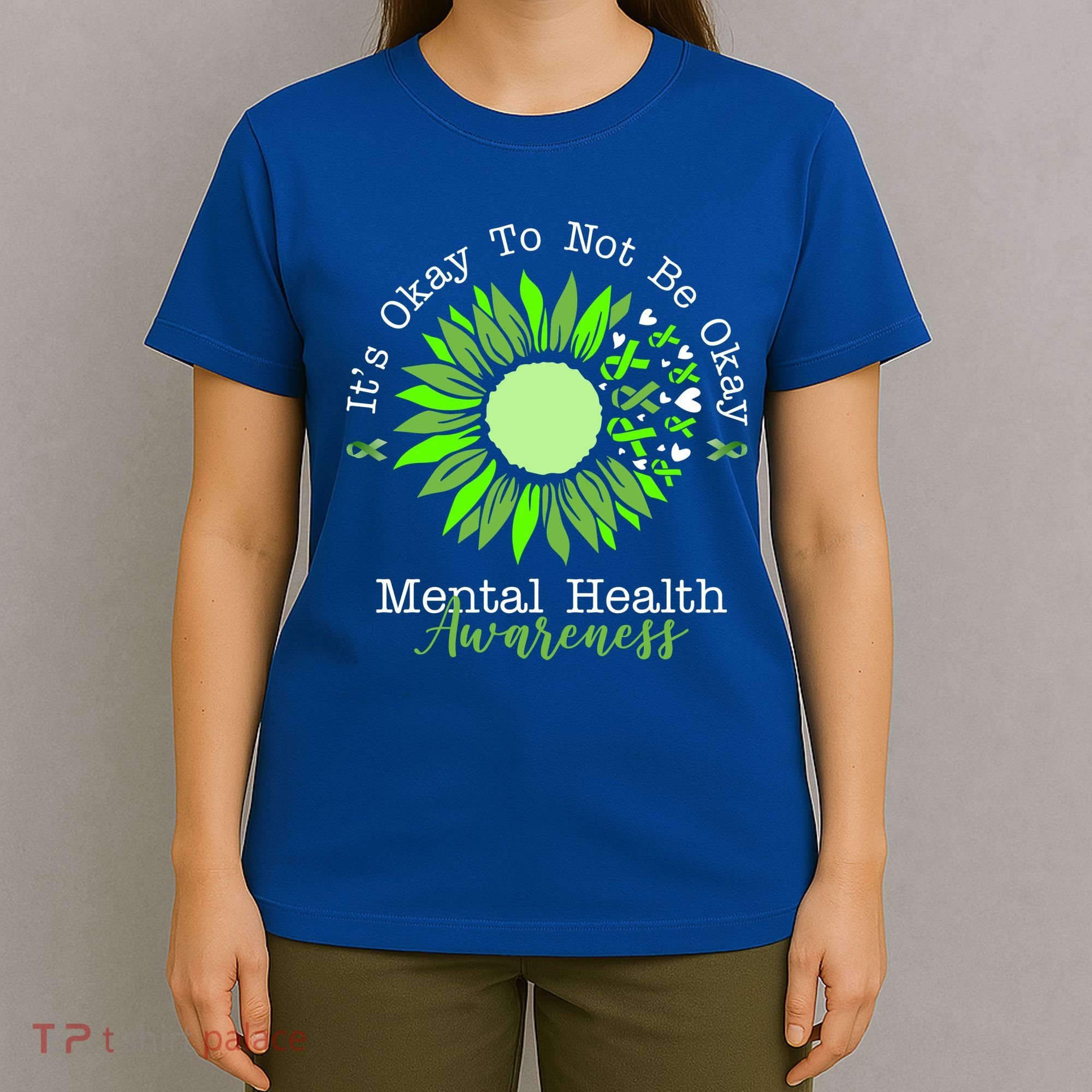 Its Okay To Not Be Okay Mental Health Awareness Sunflower Ribbon T-Shirt
