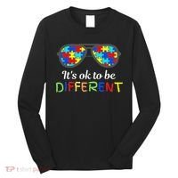 It's Ok To Be Different Sunglasses Be Kind Autism Aware Long Sleeve Shirt thumb 0