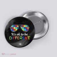 It's Ok To Be Different Sunglasses Be Kind Autism Aware Button thumb 0