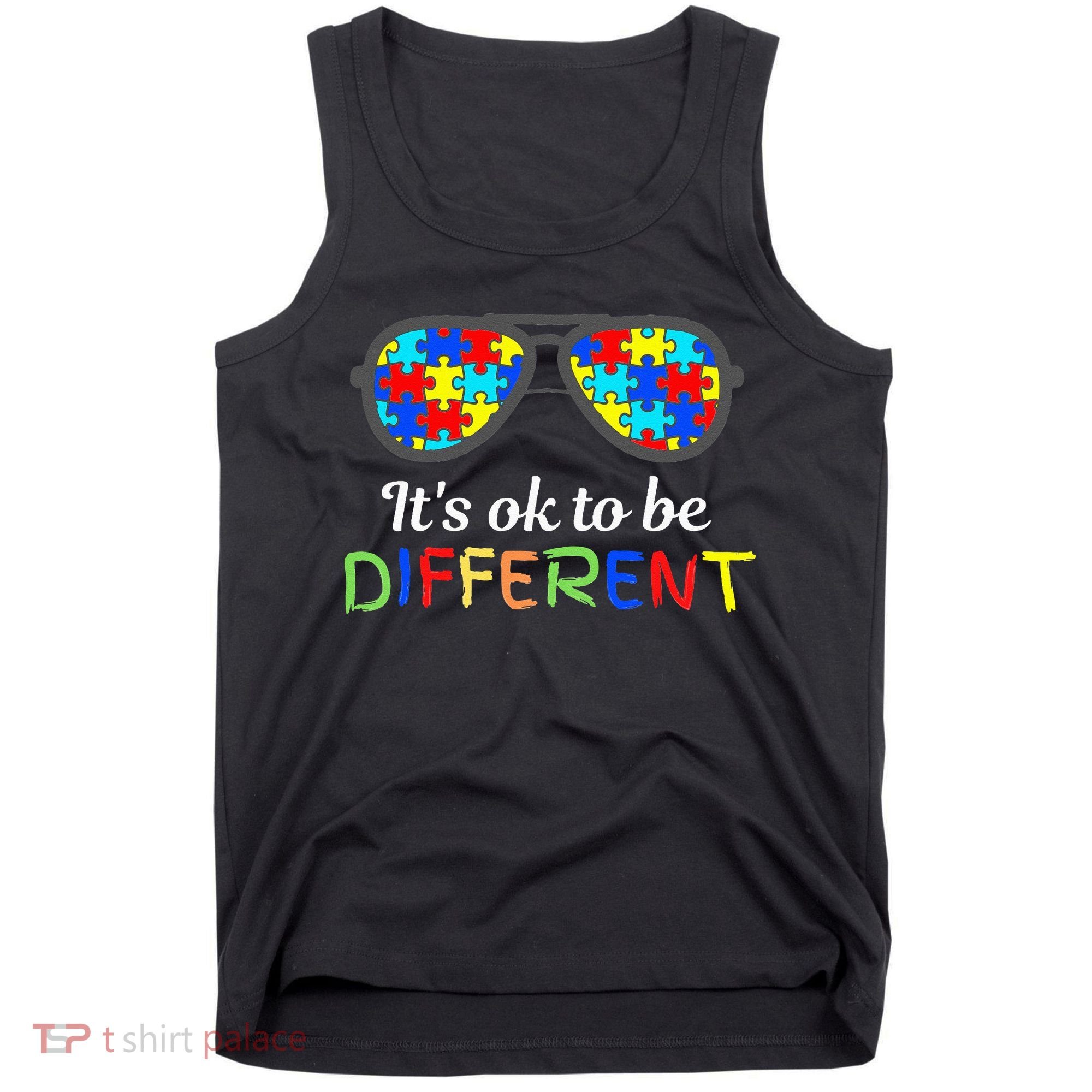 It's Ok To Be Different Sunglasses Be Kind Autism Aware Tank Top
