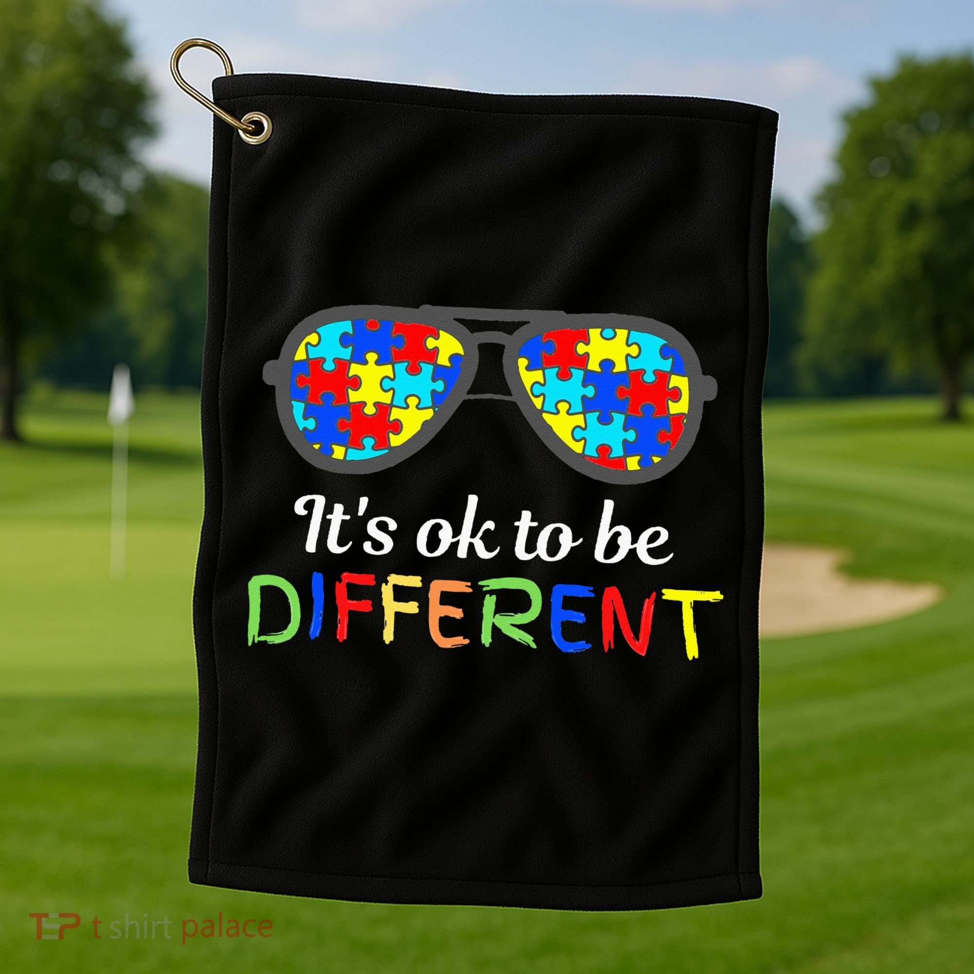 It's Ok To Be Different Sunglasses Be Kind Autism Aware Golf Towel