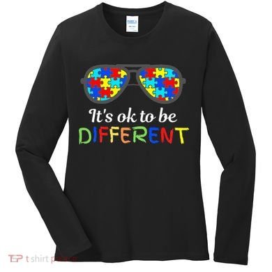 It's Ok To Be Different Sunglasses Be Kind Autism Aware Women's Long Sleeve Shirt