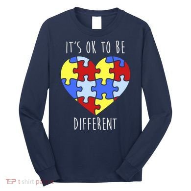 Its Ok To Be Different Autism Awareness Long Sleeve Shirt