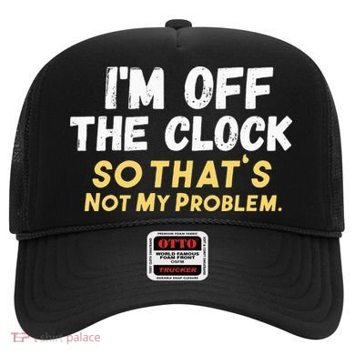 Im Off The Clock Hat