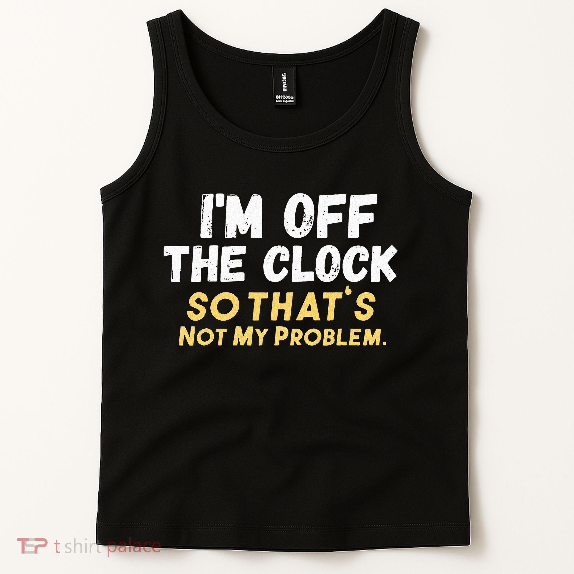 Im Off The Clock Tank Top