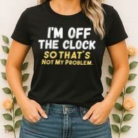 Im Off The Clock Women's T-Shirt thumb 2