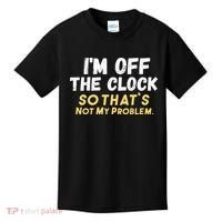 Im Off The Clock Kids T-Shirt thumb 0