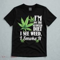 I'm On The Seaweed Diet I See Weed I Smoke T-Shirt thumb 5