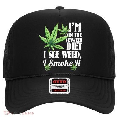 I'm On The Seaweed Diet I See Weed I Smoke Hat