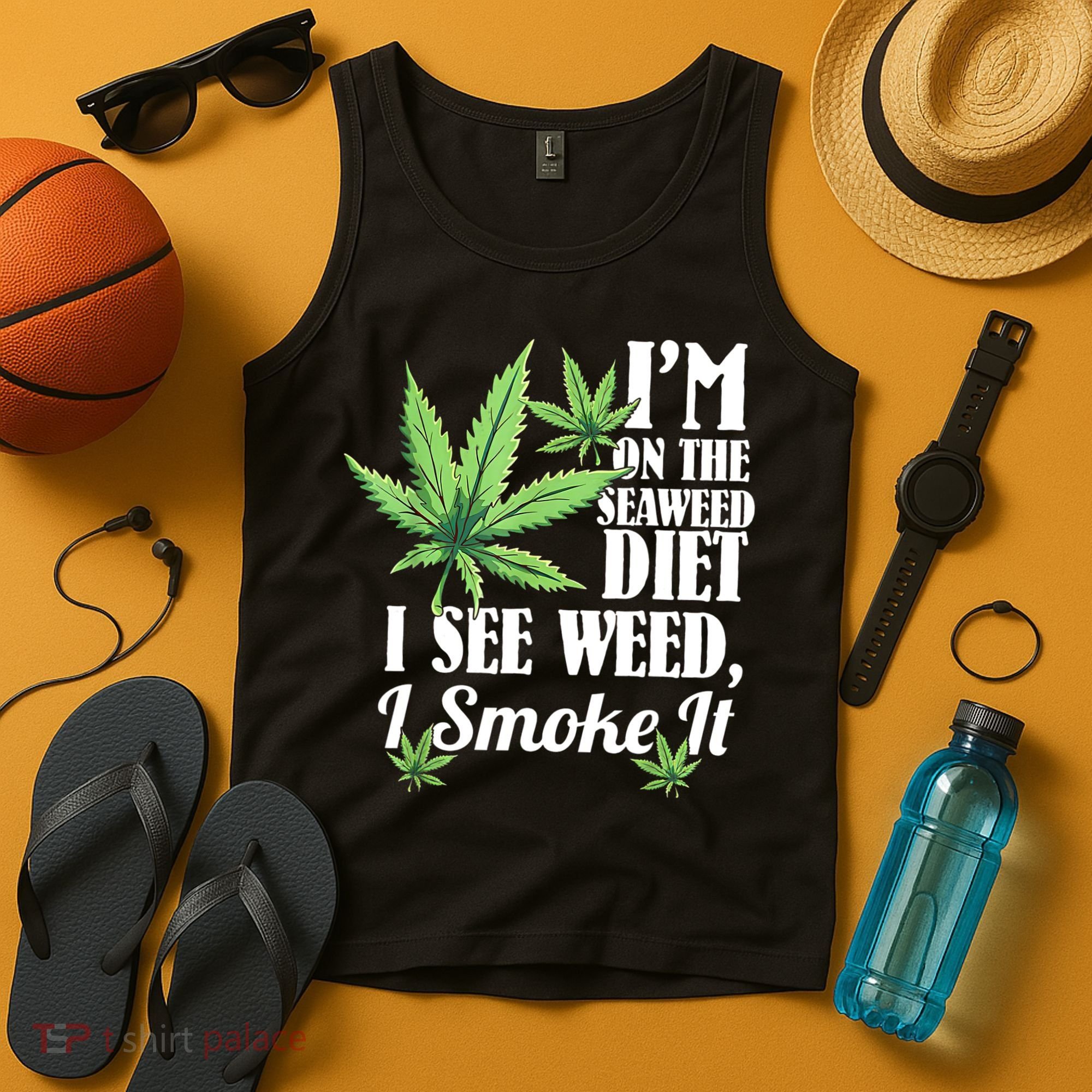 I'm On The Seaweed Diet I See Weed I Smoke Tank Top