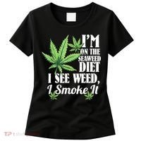 I'm On The Seaweed Diet I See Weed I Smoke Women's T-Shirt thumb 0