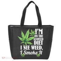 I'm On The Seaweed Diet I See Weed I Smoke Tote Bag thumb 0