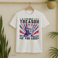 ItS Only Treason If You Lose Funny 4th Of July T-Shirt thumb 2