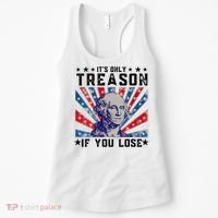 ItS Only Treason If You Lose Funny 4th Of July Women's Tank Top thumb 0