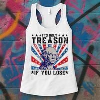 ItS Only Treason If You Lose Funny 4th Of July Women's Tank Top thumb 3