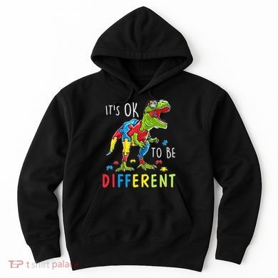 Its Ok to Be Different Autism Dinosaur Hoodie
