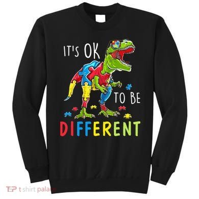 Its Ok to Be Different Autism Dinosaur Sweatshirt