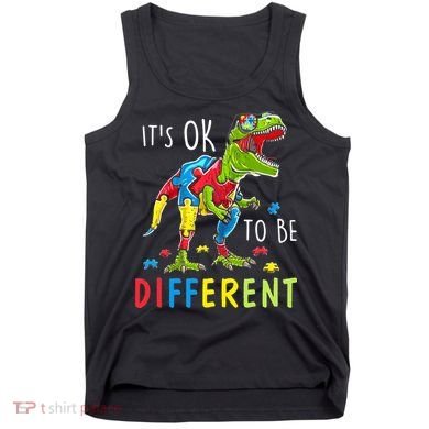 Its Ok to Be Different Autism Dinosaur Tank Top