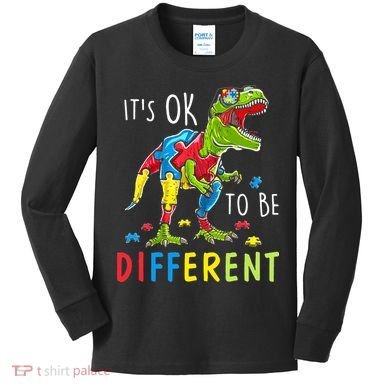 Its Ok to Be Different Autism Dinosaur Kids Long Sleeve Shirt