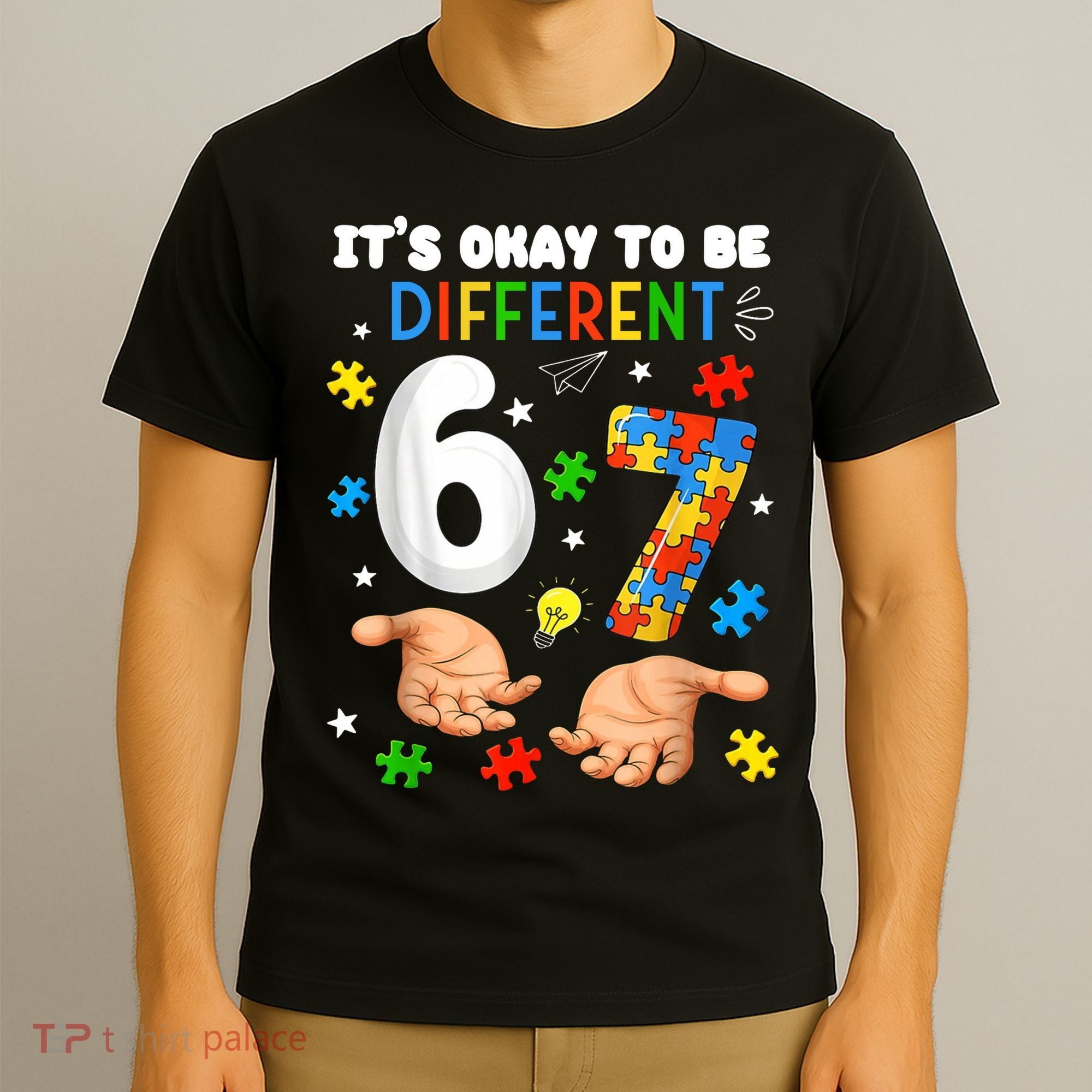 It's Okay To Be Different Six Seven Autism Awareness 6-7 T-Shirt