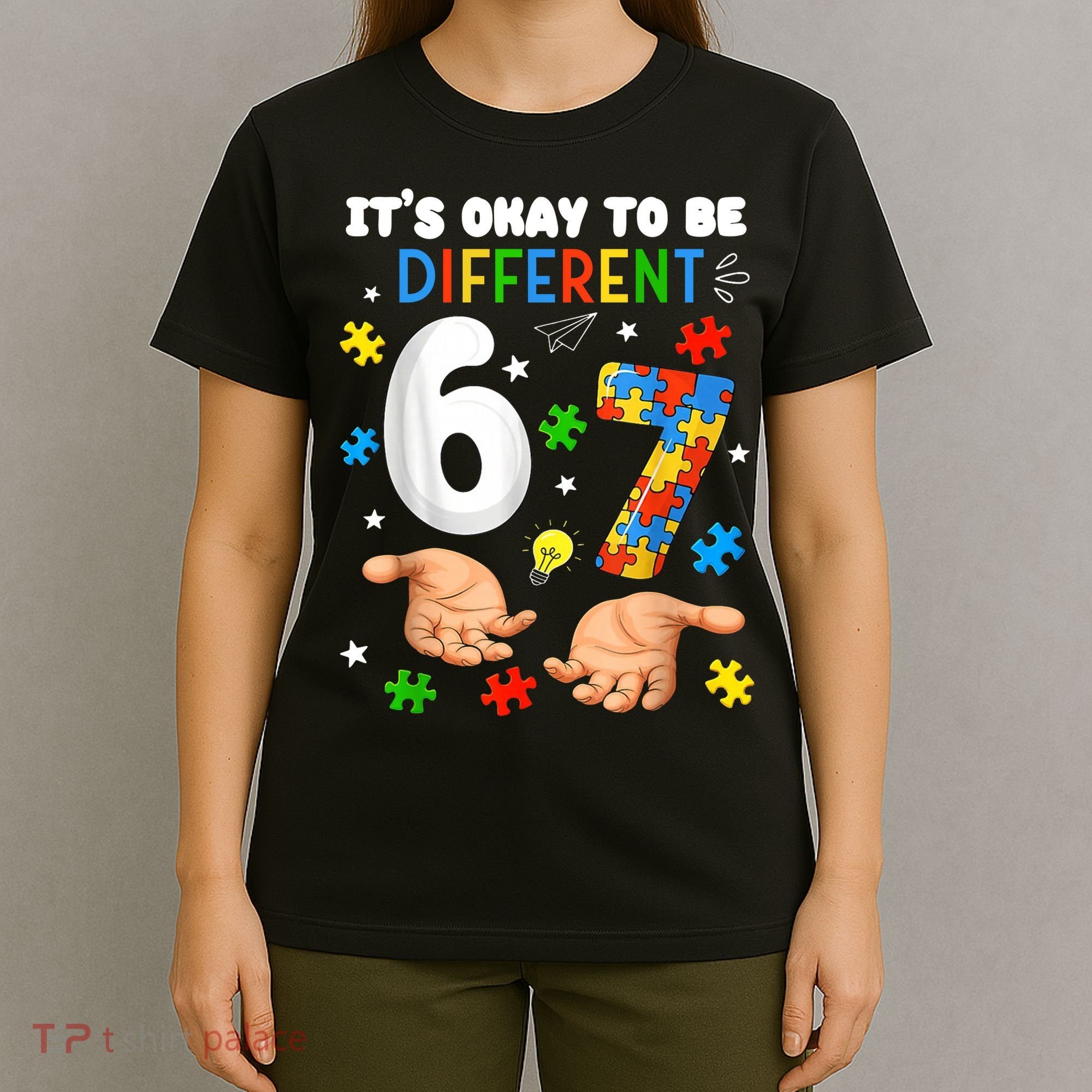 It's Okay To Be Different Six Seven Autism Awareness 6-7 T-Shirt