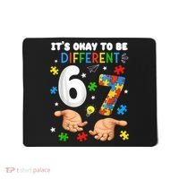 It's Okay To Be Different Six Seven Autism Awareness 6-7 Mousepad thumb 0