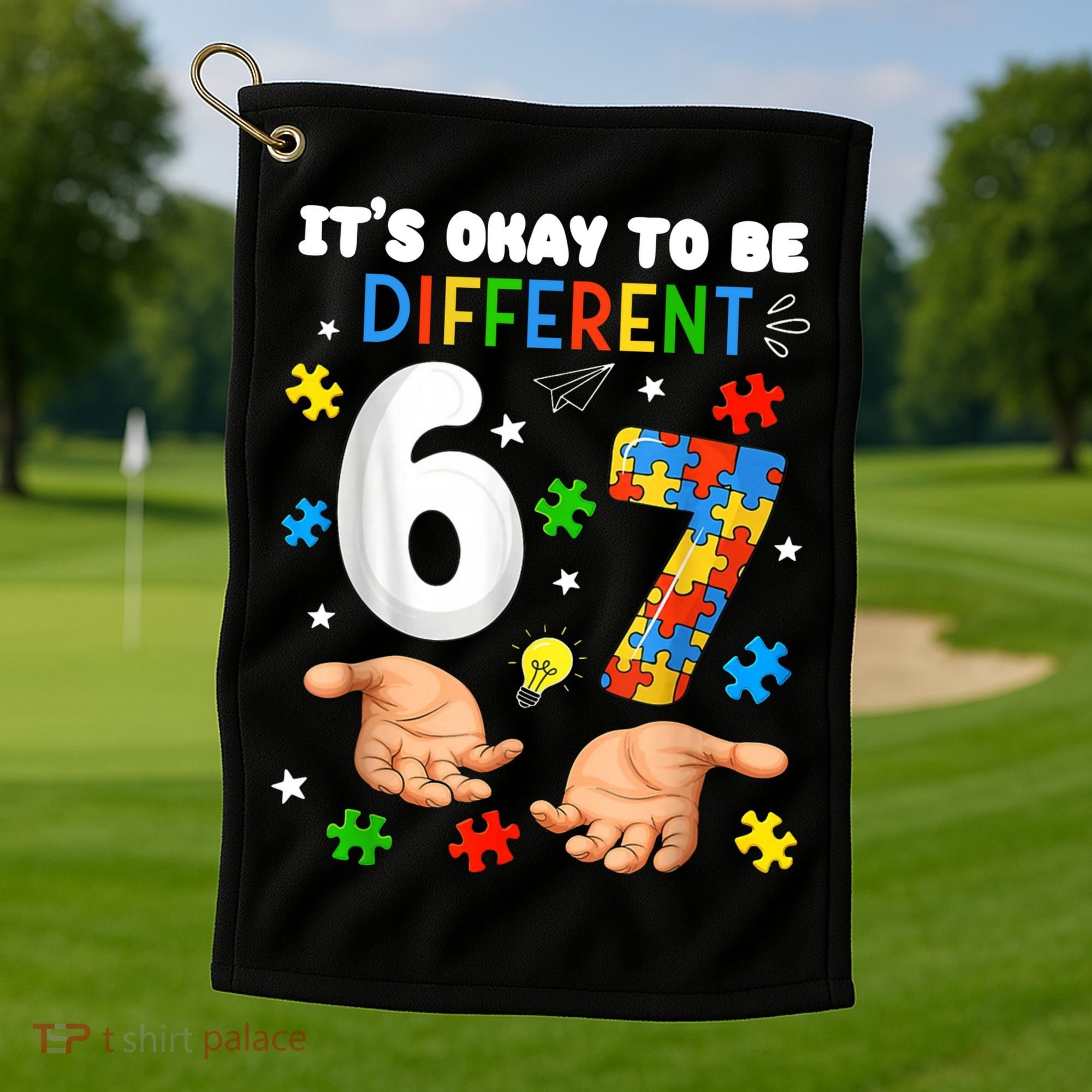 It's Okay To Be Different Six Seven Autism Awareness 6-7 Golf Towel