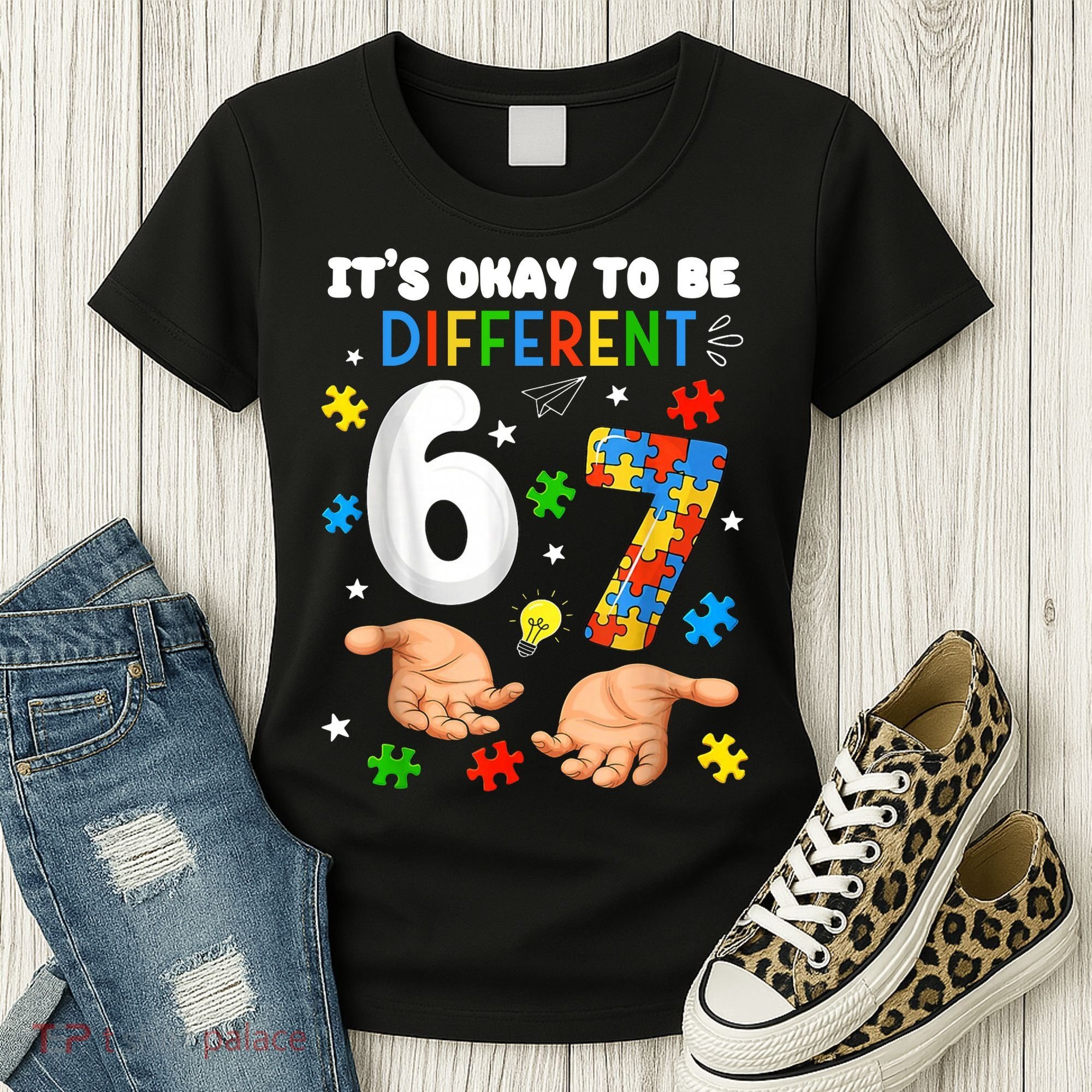 It's Okay To Be Different Six Seven Autism Awareness 6-7 Women's T-Shirt