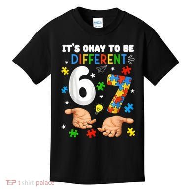 It's Okay To Be Different Six Seven Autism Awareness 6-7 Kids T-Shirt