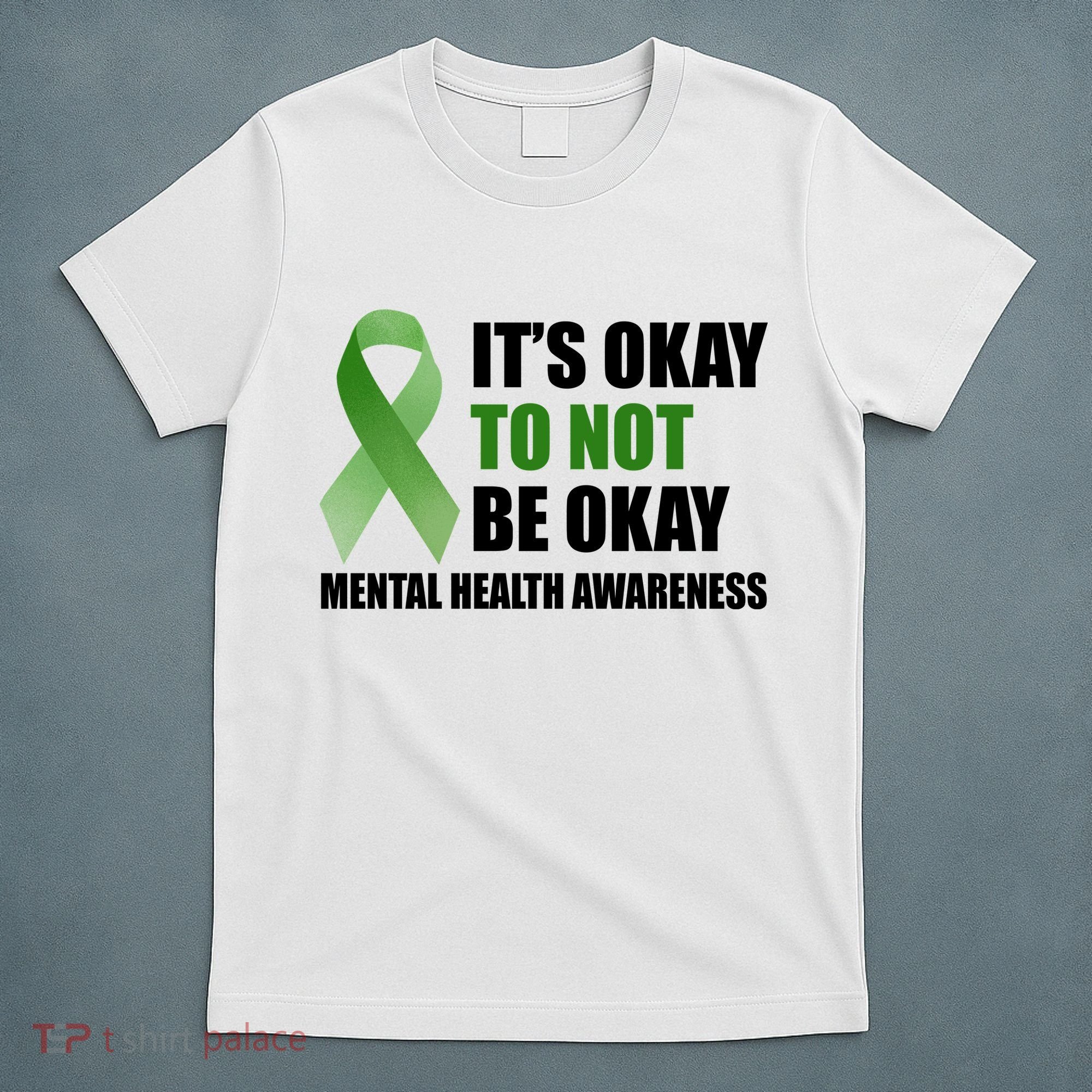 It's Okay To Not Be Okay Mental Health Awareness Ribbon T-Shirt