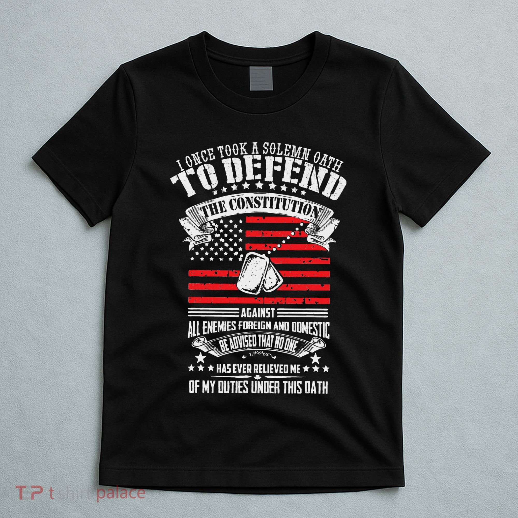 I Once Took A Solemn Oath To Defend Constitution VeternS Da T-Shirt