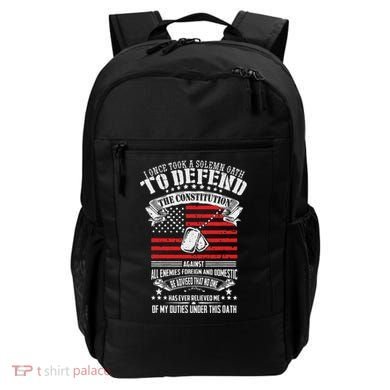 I Once Took A Solemn Oath To Defend Constitution VeternS Da Backpack