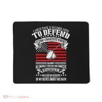 I Once Took A Solemn Oath To Defend Constitution VeternS Da Mousepad thumb 0