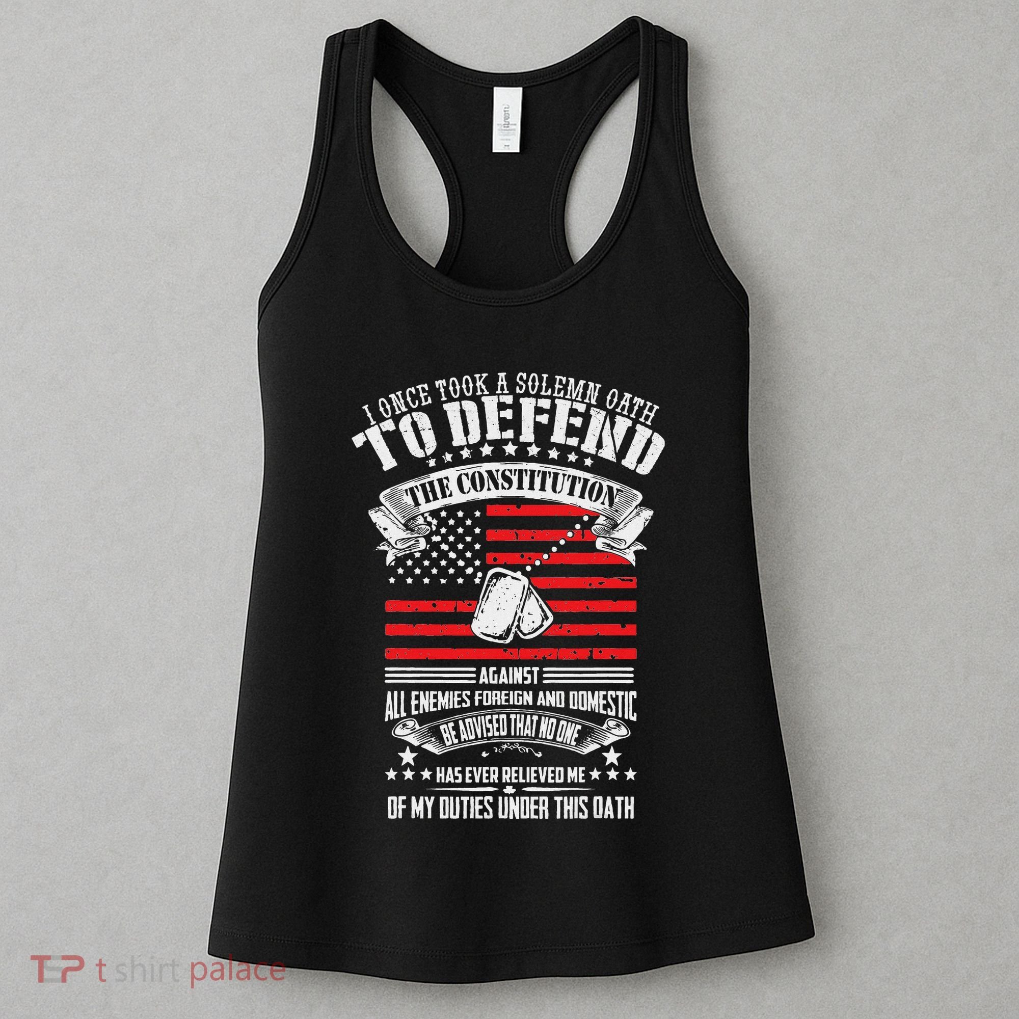 I Once Took A Solemn Oath To Defend Constitution VeternS Da Women's Tank Top