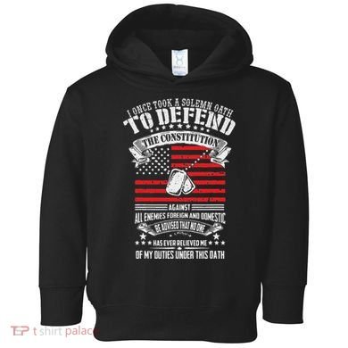 I Once Took A Solemn Oath To Defend Constitution VeternS Da Toddler Hoodie