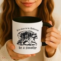 It's Ok To Be Different Be A Jimothy Coffee Mug thumb 3