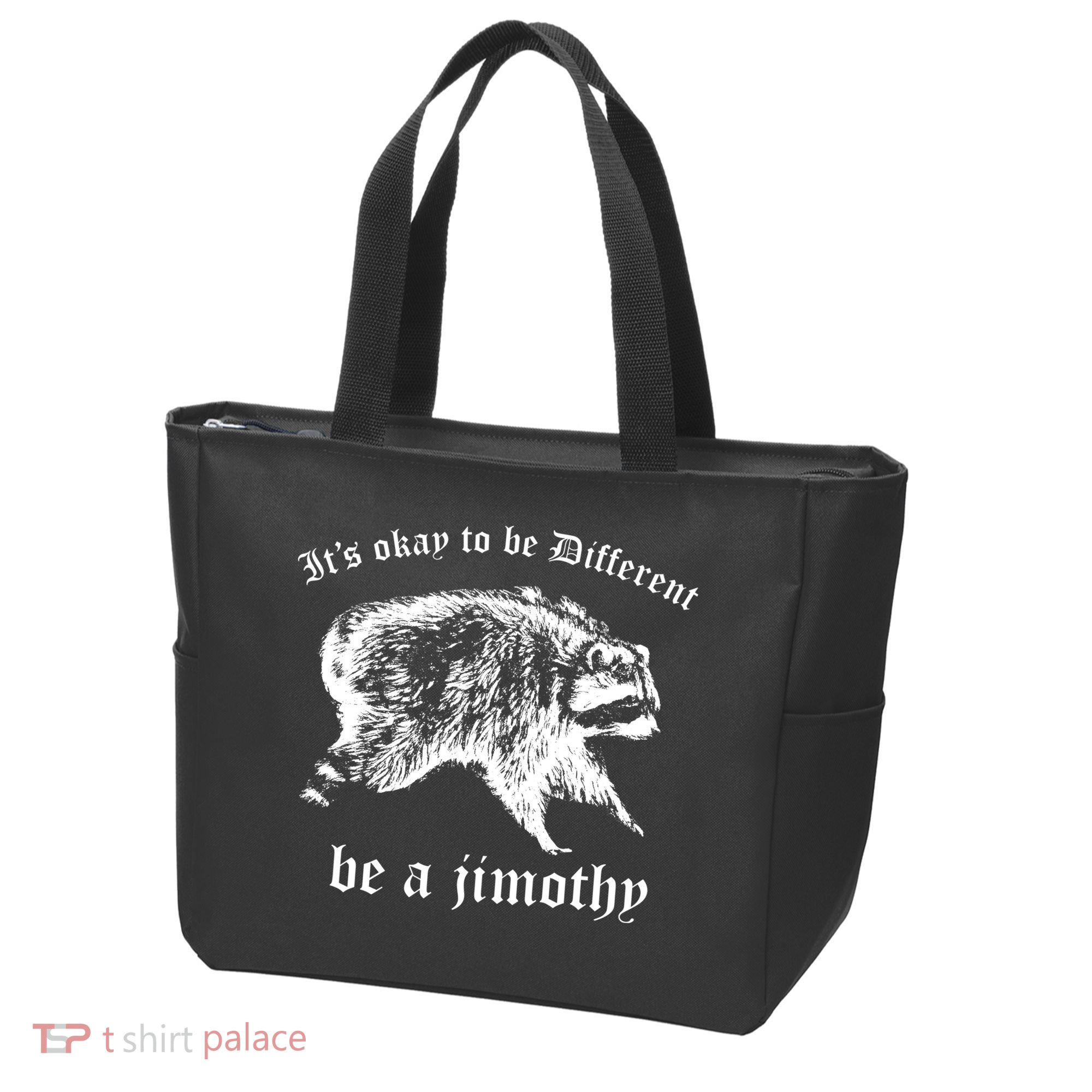 It's Ok To Be Different Be A Jimothy Tote Bag